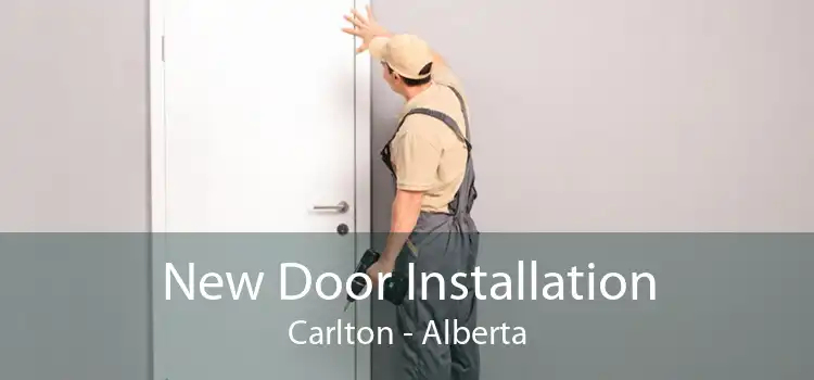 New Door Installation Carlton - Alberta