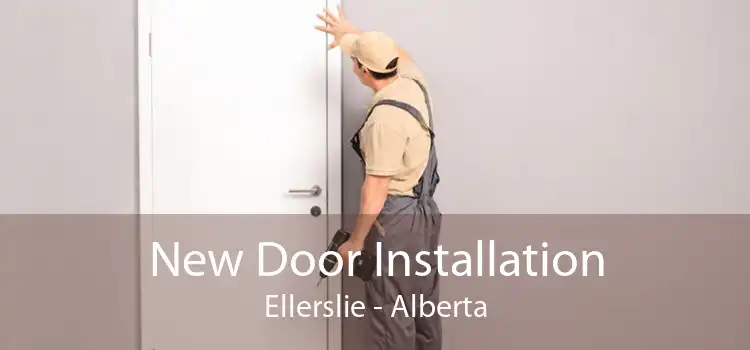 New Door Installation Ellerslie - Alberta