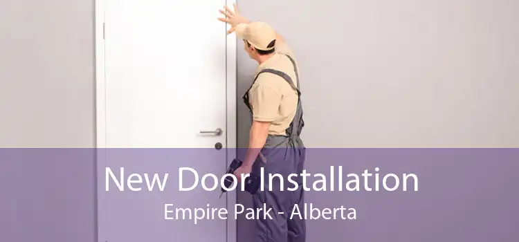 New Door Installation Empire Park - Alberta