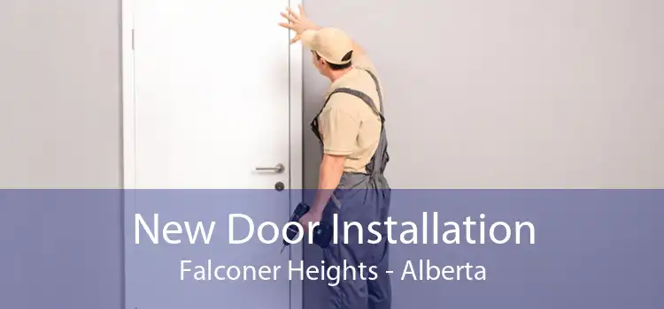 New Door Installation Falconer Heights - Alberta