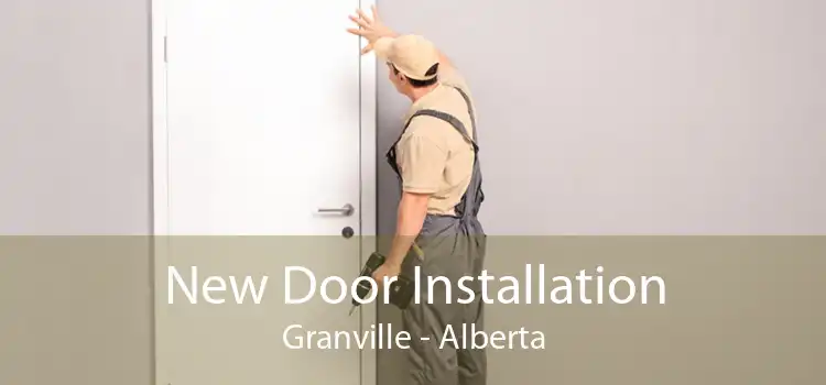 New Door Installation Granville - Alberta