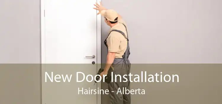 New Door Installation Hairsine - Alberta