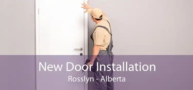 New Door Installation Rosslyn - Alberta