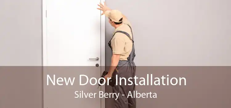 New Door Installation Silver Berry - Alberta