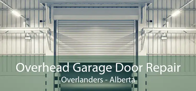 Overhead Garage Door Repair Overlanders - Alberta