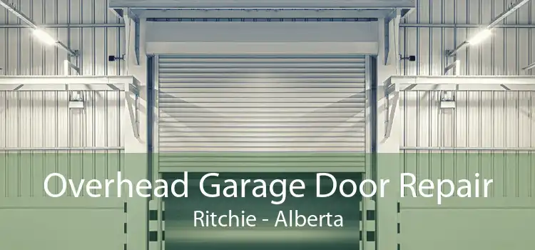 Overhead Garage Door Repair Ritchie - Alberta