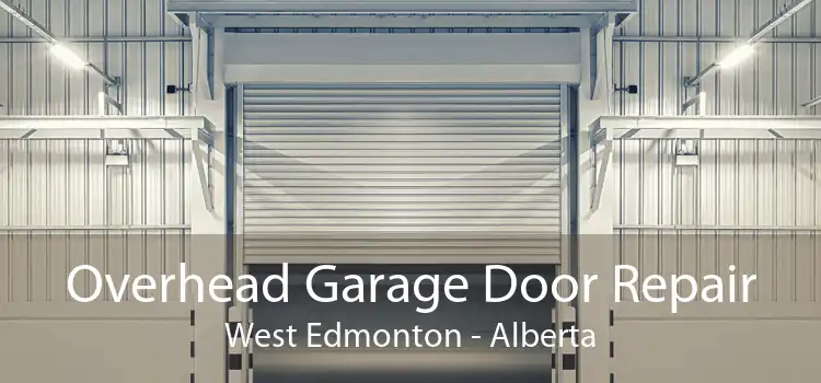 Overhead Garage Door Repair West Edmonton - Alberta