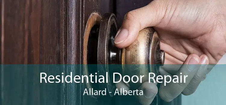 Residential Door Repair Allard - Alberta