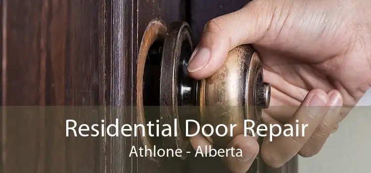 Residential Door Repair Athlone - Alberta