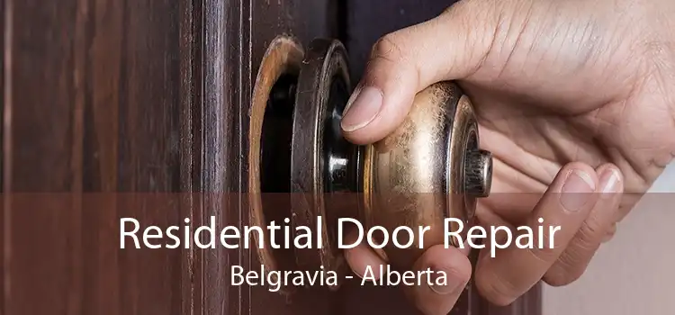 Residential Door Repair Belgravia - Alberta