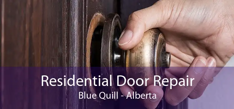 Residential Door Repair Blue Quill - Alberta