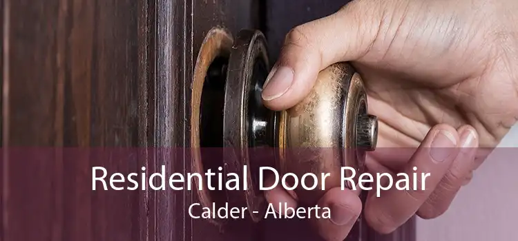 Residential Door Repair Calder - Alberta