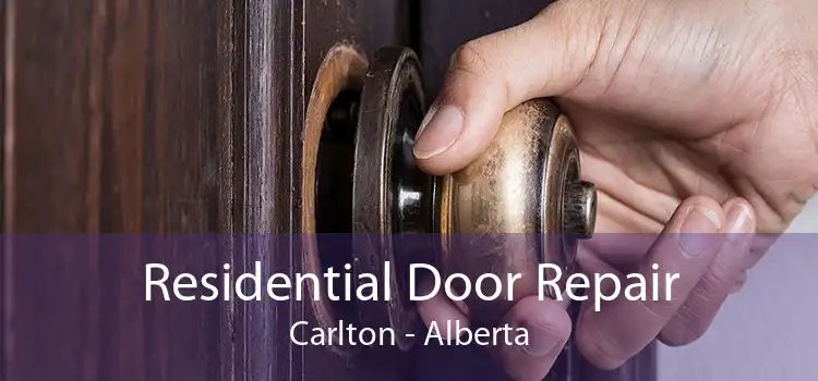 Residential Door Repair Carlton - Alberta