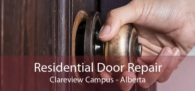 Residential Door Repair Clareview Campus - Alberta