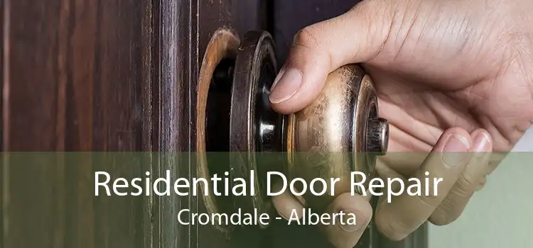 Residential Door Repair Cromdale - Alberta