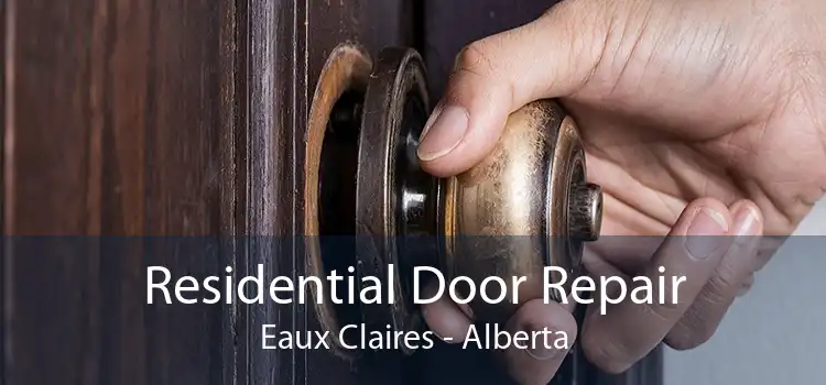 Residential Door Repair Eaux Claires - Alberta