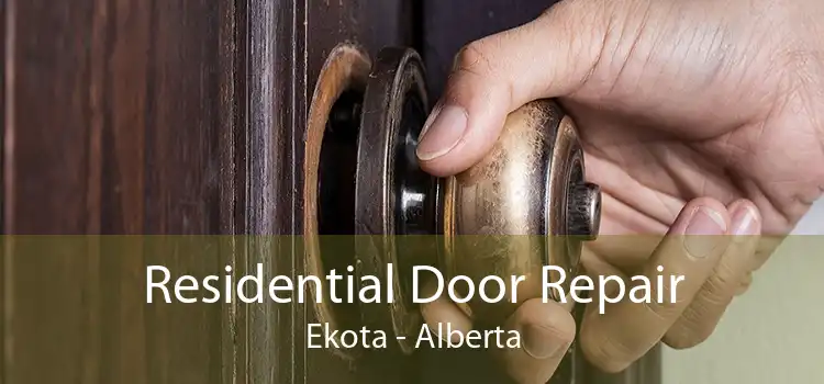 Residential Door Repair Ekota - Alberta