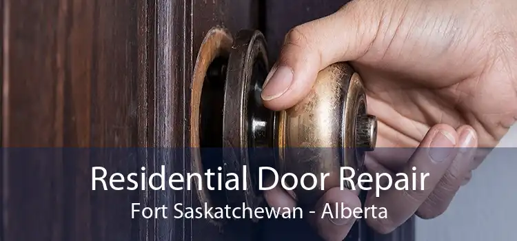 Residential Door Repair Fort Saskatchewan - Alberta