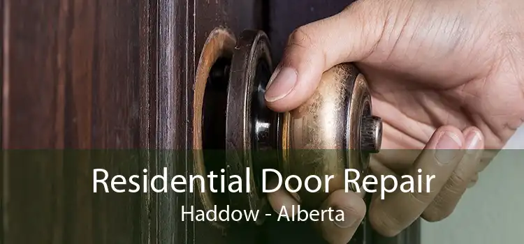 Residential Door Repair Haddow - Alberta