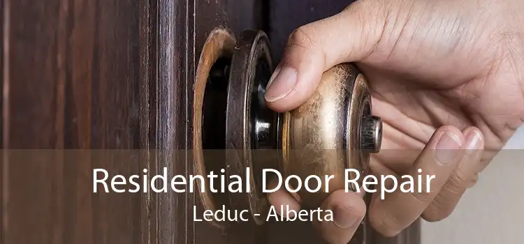 Residential Door Repair Leduc - Alberta