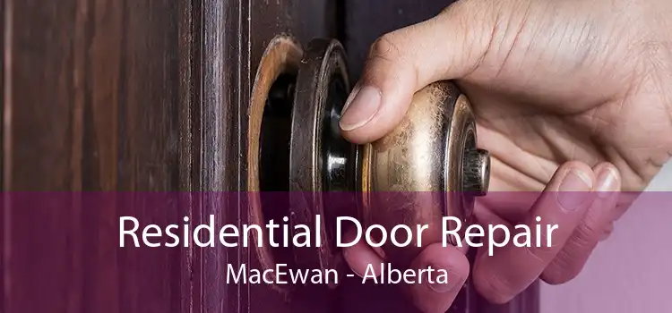 Residential Door Repair MacEwan - Alberta