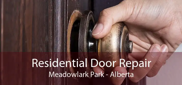 Residential Door Repair Meadowlark Park - Alberta