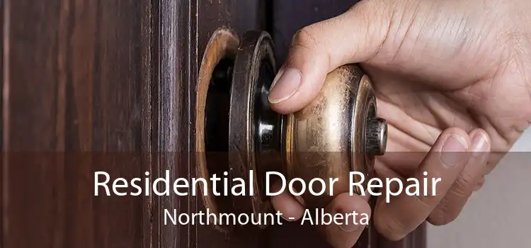 Residential Door Repair Northmount - Alberta