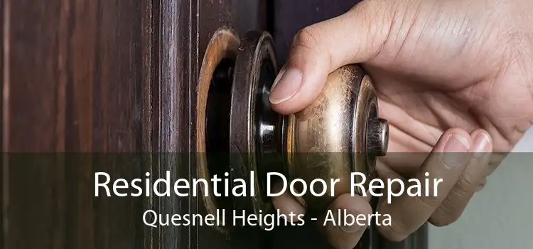 Residential Door Repair Quesnell Heights - Alberta