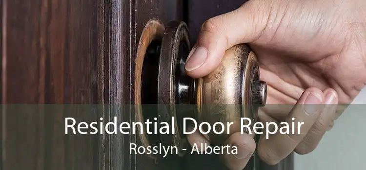 Residential Door Repair Rosslyn - Alberta