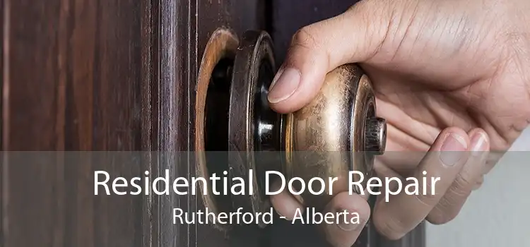 Residential Door Repair Rutherford - Alberta