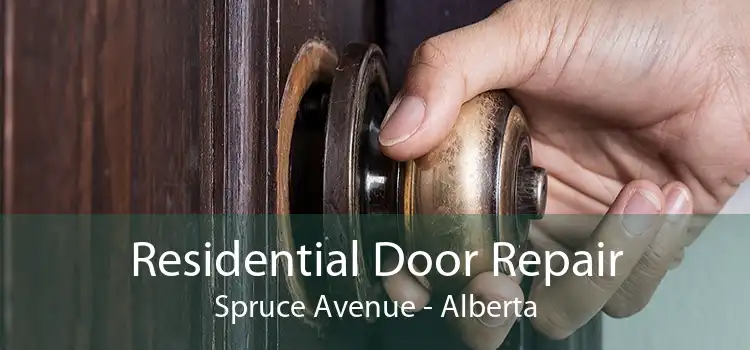 Residential Door Repair Spruce Avenue - Alberta