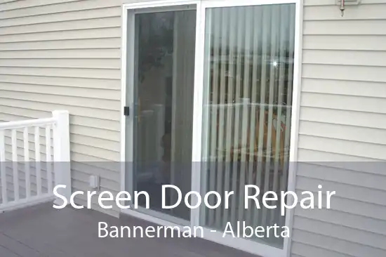 Screen Door Repair Bannerman - Alberta