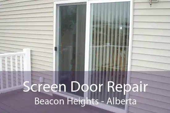 Screen Door Repair Beacon Heights - Alberta