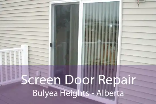 Screen Door Repair Bulyea Heights - Alberta