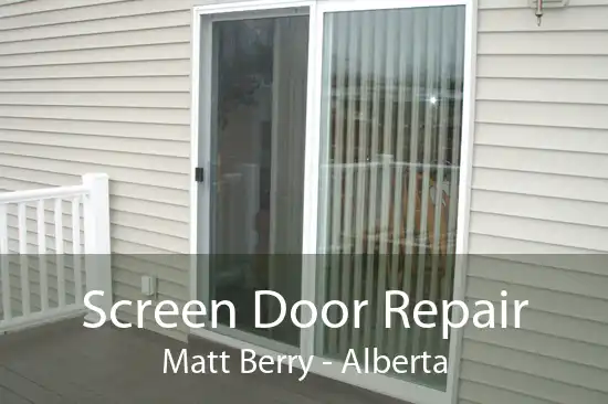 Screen Door Repair Matt Berry - Alberta