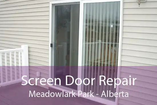 Screen Door Repair Meadowlark Park - Alberta