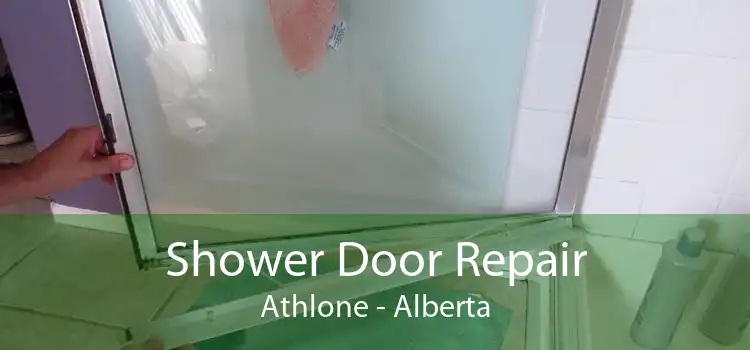 Shower Door Repair Athlone - Alberta