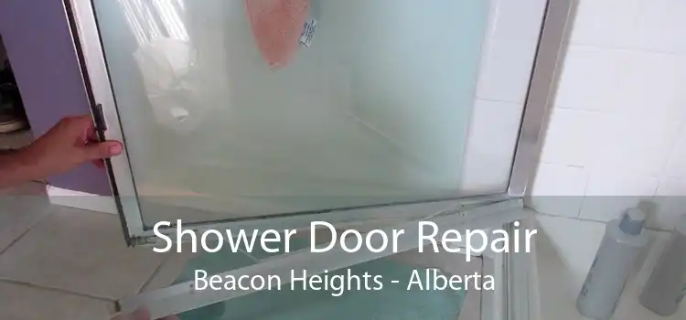 Shower Door Repair Beacon Heights - Alberta