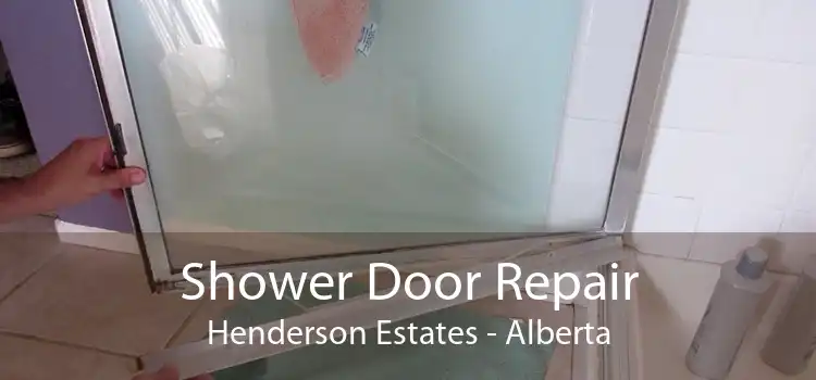 Shower Door Repair Henderson Estates - Alberta