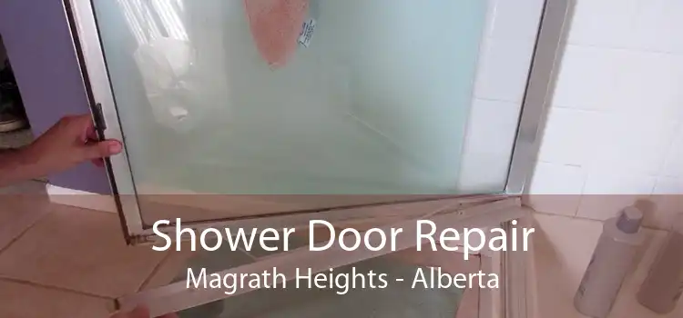 Shower Door Repair Magrath Heights - Alberta