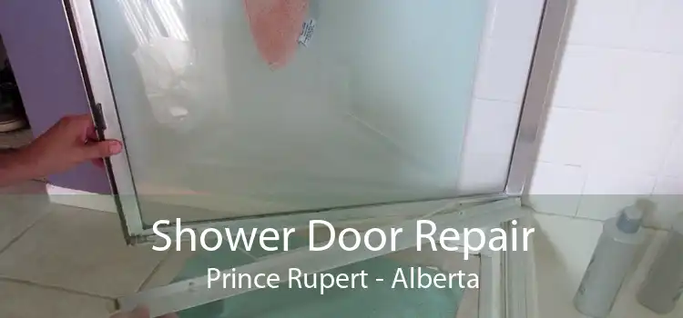 Shower Door Repair Prince Rupert - Alberta