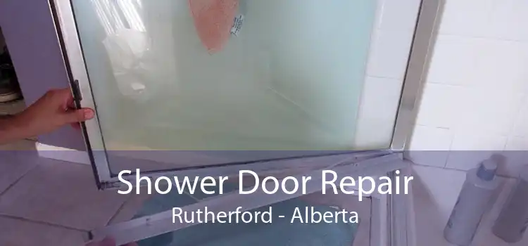 Shower Door Repair Rutherford - Alberta