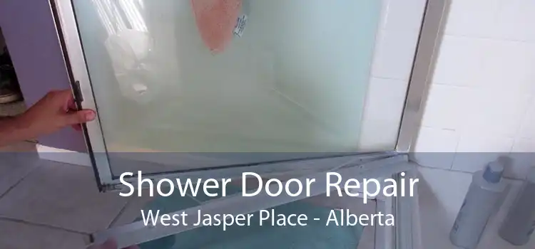 Shower Door Repair West Jasper Place - Alberta