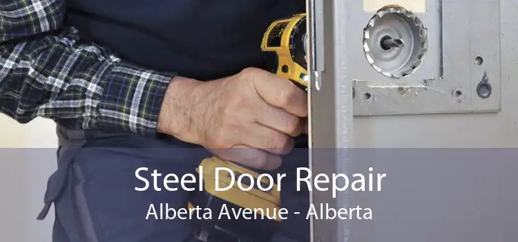 Steel Door Repair Alberta Avenue - Alberta