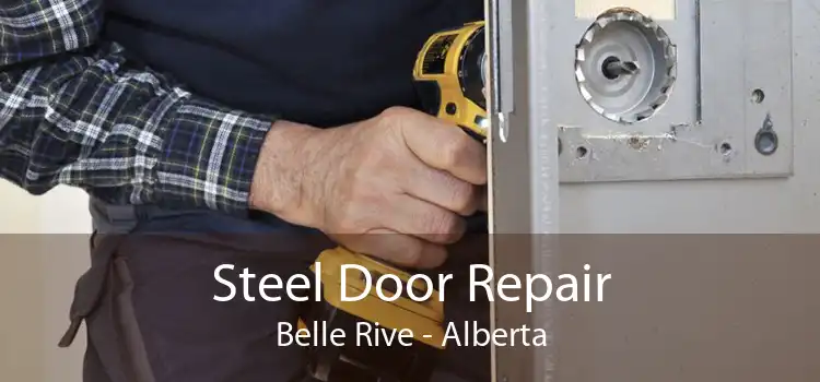 Steel Door Repair Belle Rive - Alberta