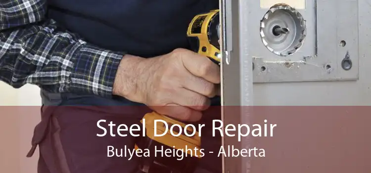 Steel Door Repair Bulyea Heights - Alberta