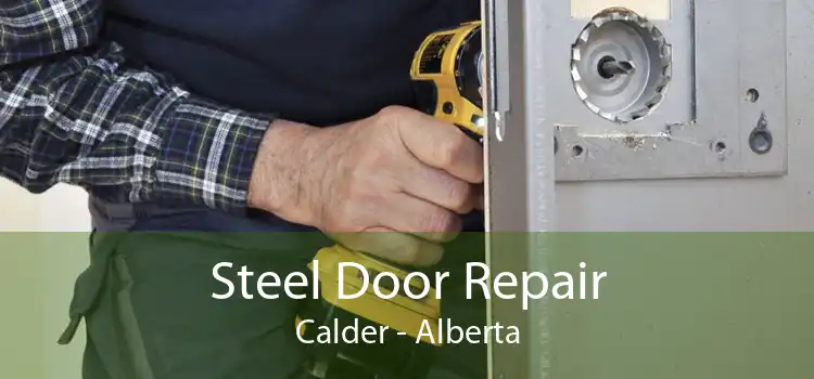 Steel Door Repair Calder - Alberta