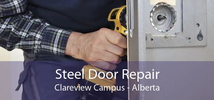 Steel Door Repair Clareview Campus - Alberta