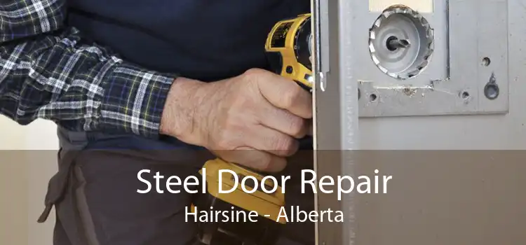 Steel Door Repair Hairsine - Alberta