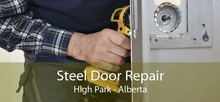 Steel Door Repair High Park - Alberta